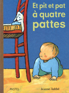 Et pit et pat à quatre pattes - Ashbé Jeanne