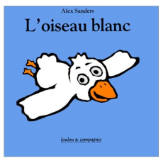 L'oiseau blanc - Sanders Alex