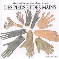 DES PIEDS ET DES MAINS - Kawai Masao ; Yabuuchi Masayuki