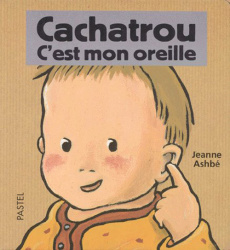 Cachatrou : C'est mon oreille - Ashbé Jeanne