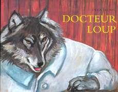 Docteur loup - Lecaye Olga