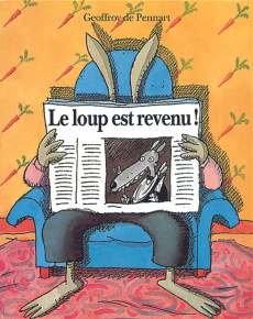 Les Loups (Igor et Cie) : Le loup est revenu ! - Pennart Geoffroy de