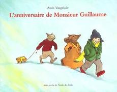 L'anniversaire de monsieur Guillaume - Vaugelade Anaïs