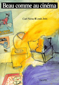 Beau comme au cinéma. Court-métrage - Joos Louis ; Norac Carl