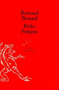 Ricky Pompon. [Rennes, Théâtre national de Bretagne, 29 avril 1997 - Bossard Bertrand