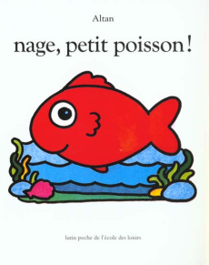Nage, petit poisson ! - Tullio Altan Francesco