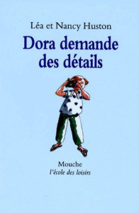 Dora demande des détails - Huston Lea ; Huston Nancy
