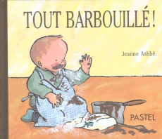 Tout barbouillé ! - Ashbé Jeanne