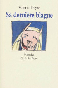 Sa dernière blague - Dayre Valérie