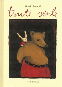 Toute seule - Solotareff Grégoire