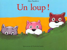 Un loup ! - Sanders Alex