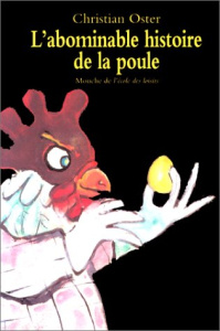 L'abominable histoire de la poule - Oster Christian