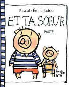 Et ta soeur - JADOUL/RASCAL
