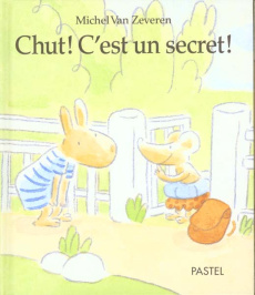 Chut ! C'est un secret ! - Van Zeveren Michel