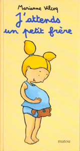 J'attends un petit frère - Vilcoq Marianne