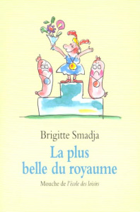 La plus belle du royaume - Smadja Brigitte