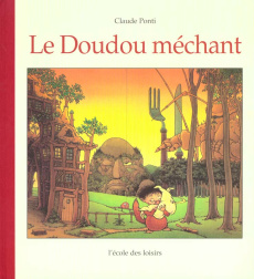 Le Doudou méchant - Ponti Claude