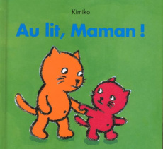 Au lit, Maman ! - KIMIKO