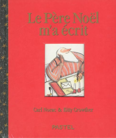 Le Père Noël m'a écrit - Crowther Kitty ; Norac Carl