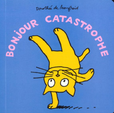 Bonjour Catastrophe - Monfreid Dorothée de
