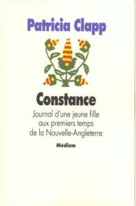 CONSTANCE. Journal d'une jeune fille aux premiers temps de la Nouvelle-Angleterre - Clapp Patricia