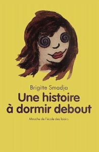Une histoire à dormir debout - Smadja Brigitte