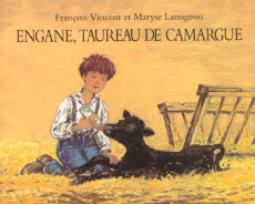 Engane, taureau de Camargue - Lamigeon Maryse ; Vincent François