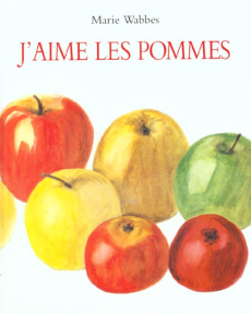 J'aime les pommes - Wabbes Marie