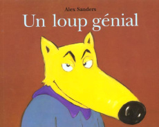 Un loup génial - Sanders Alex