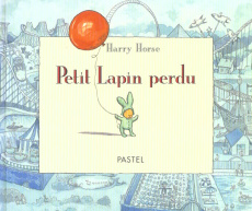 Petit Lapin perdu - Horse Harry