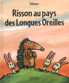 Risson au pays des Longues Oreilles - STIBANE