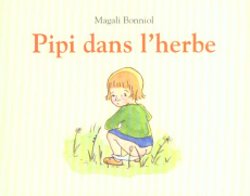 Pipi dans l'herbe - Bonniol Magali