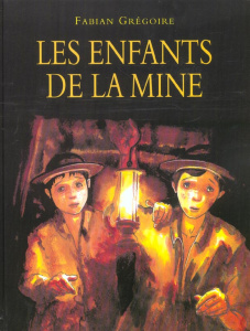 Les enfants de la mine - Grégoire Fabian