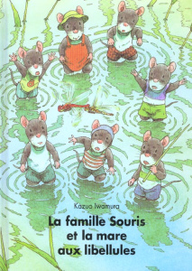 La famille Souris et la mare aux libellules - Iwamura Kazuo