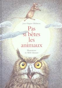 Pas si bêtes les animaux - Malineau Jean-Hugues ; Glasauer Willi