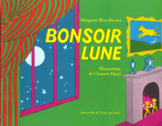 Bonsoir lune - Brown Margaret Wise ; Hurd Clement