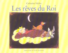 Le Roi et la poule : Les rêves du Roi - Valckx Catharina