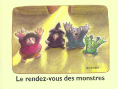 Le rendez-vous des monstres - Sanders Alex
