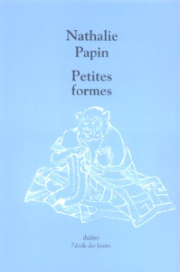 Petites formes. L'habitant de l'escalier ; Le partage - Papin Nathalie
