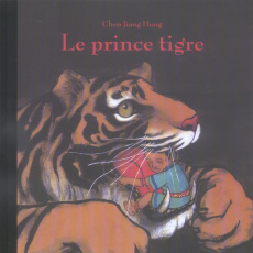 Le prince tigre - Chen Jiang Hong