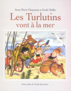Les Turlutins vont à la mer - Chapouton Anne-Marie - Muller Gerda