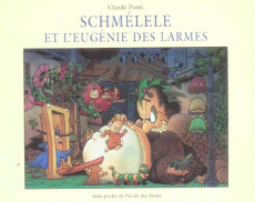 Schmélele et l'Eugénie des larmes - Ponti Claude
