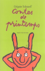 Contes de printemps - Solotareff Grégoire