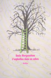 L'orpheline dans un arbre - Morgenstern Susie
