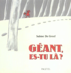 Géant, es-tu là ? - De Greef Sabine