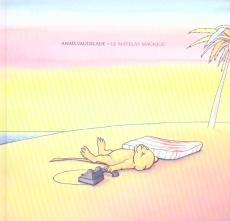 Le matelas magique - Vaugelade Anaïs