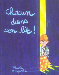 Chacun dans son lit ! - Bougeault Pascale