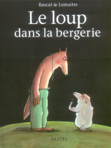 Le loup dans la bergerie - Lemaître Pascal