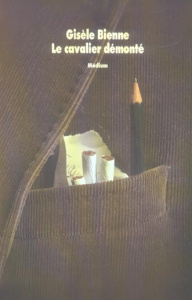 Le cavalier démonté - Bienne Gisèle