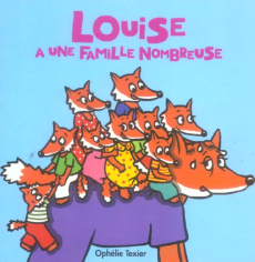 Louise a une famille nombreuse - Texier Ophélie
